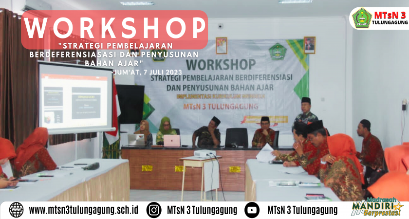 MTsN 3 Tulungagung: Workshop Strategi Pembelajaran Berdiferensiasi dan Penyusunan Bahan Ajar Implementasi Kurikulum Merdeka