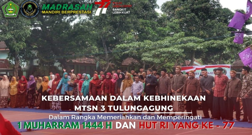 Semarak Kemerdekaan dan Peringatan 1 Muharam 1444 Hijriyah di MTsN 3 Tulungagung