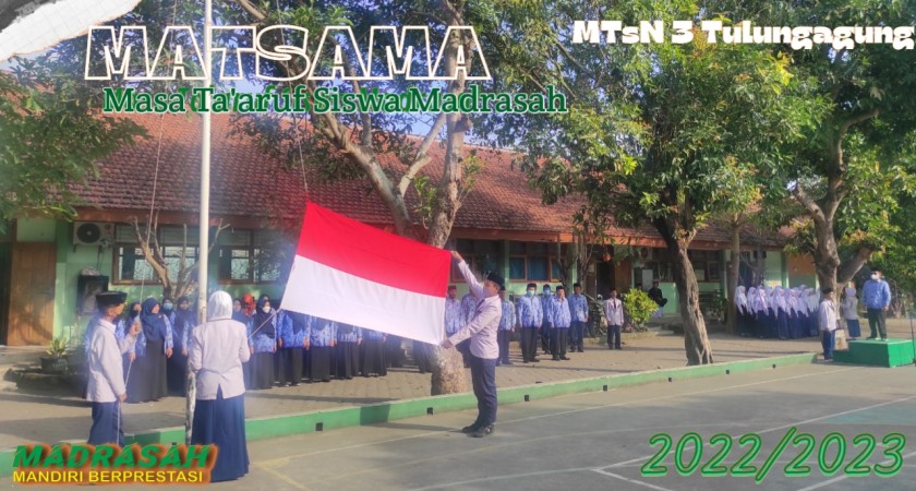 RAGAM KESERUAN KEGIATAN MASA TA'ARUF SISWA MADRASAH TSANAWIYAH NEGERI 3 TULUNGAGUNG (MATSAMA) 2022/2023