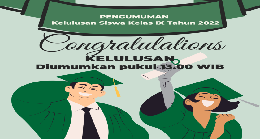 Pengumuman Kelulusan Siswa Kelas IX Tahun 2022 | di Buka Tanggal 15 Juni 2022